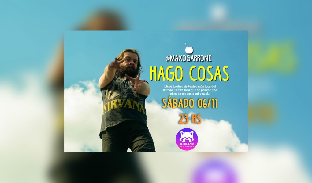Hago Cosas de Maxo Garrone en Panda Rojo Espacio Cultural