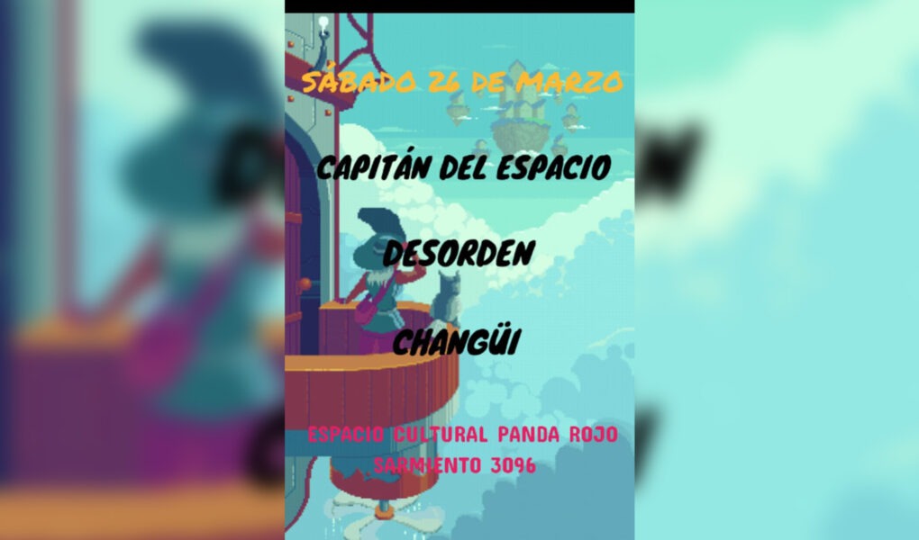 Desorden + Changüí + Capitán del Espacio en Panda Rojo Espacio Cultural