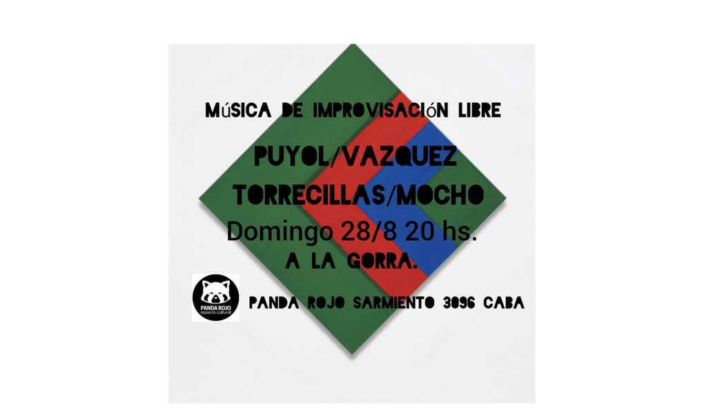 Música de Libre Improvisación: Puyol, Vazquez, Torrecillas, Mocho en Panda Rojo Espacio Cultural
