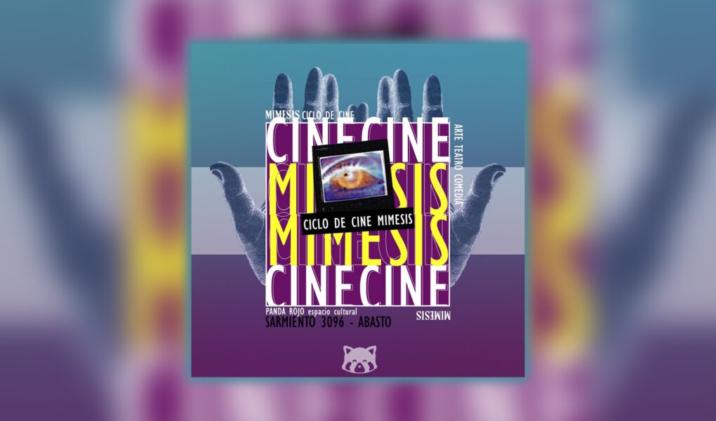 Ciclo de Cine Mímesis en Panda Rojo Espacio Cultural